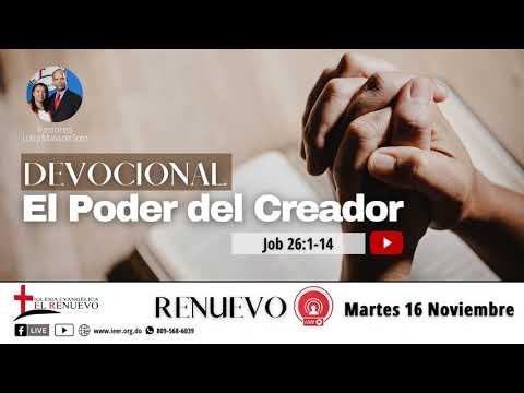 EL PODER DEL CREADOR Job 26:1-14 | Devocional Diario Renuevo | 16 de Noviembre
