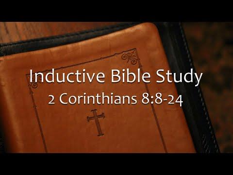 Inductive Bible Study | 2 Corinthians 8:8-24 | Pastor Chuck Rhein