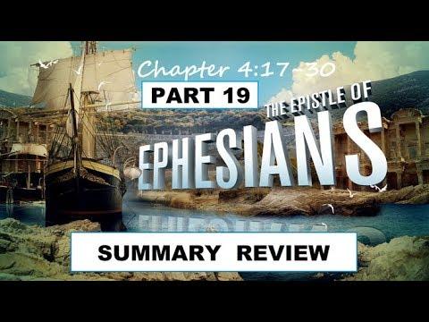 Ephesians 4:17-30  - Summary Review - Part 19