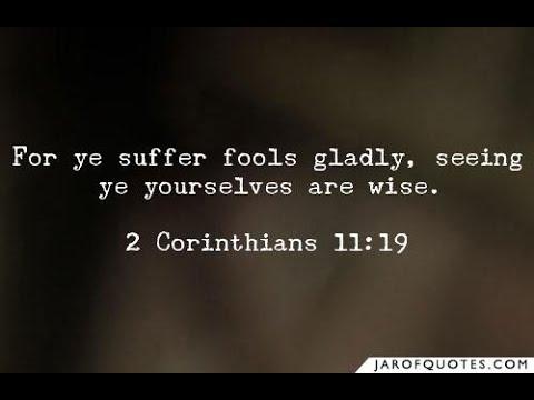 2 Cor. 11:16-20 Paul’s Advice on Suffering Fools