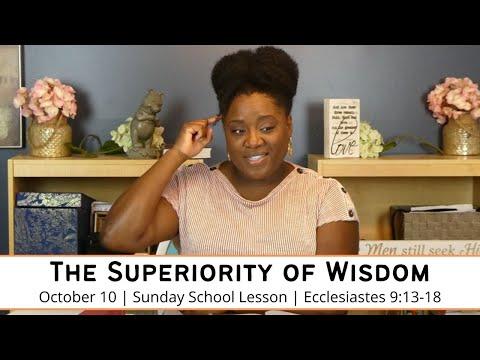 Sunday School Lesson at a Glance| October 10| The Superiority of Wisdom Ecclesiastes 9:13-18