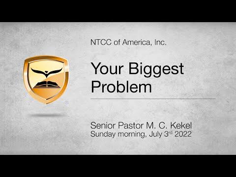 Your Biggest Problem — Isaiah 6:1-8  — Senior Pastor M. C. Kekel