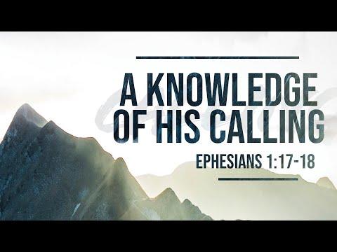 A Knowledge of His Calling (Ephesians 1:17-18)