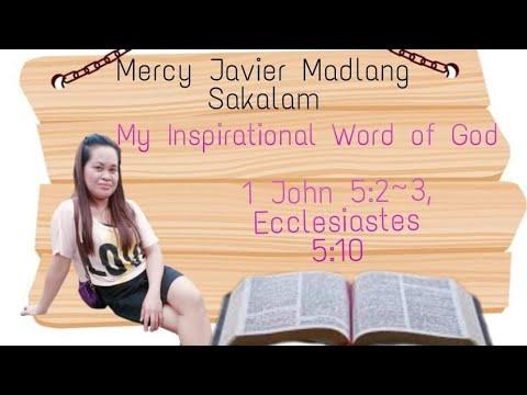 My Inspirational Word of God (1 John 5:2~3, Ecclesiastes 5:10)