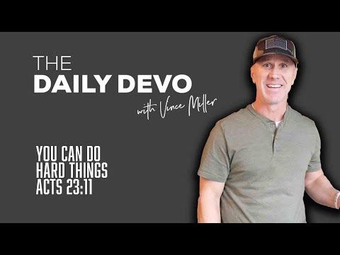 You Can Do Hard Things | Devotional | Acts 23:11