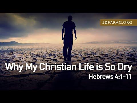 Why My Christian Life is so Dry - Hebrews 4:1-11 – June 13th, 2021
