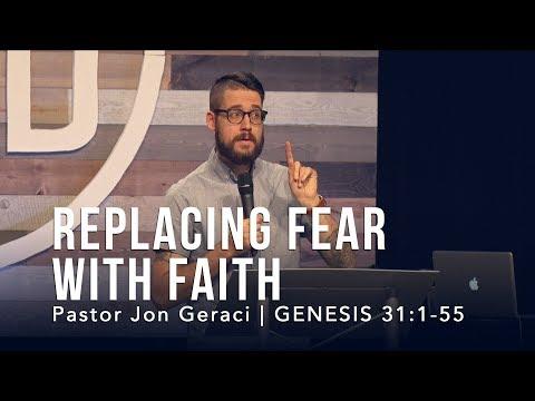 Genesis 31:1-55, Replacing Fear With Faith