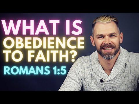 What is Obedience to Faith? | ROMANS 1:5 EXPLAINED