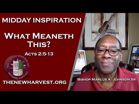What Meaneth This? Acts 2:5-13 | Midday Inspiration | Tuesday 5-24-22