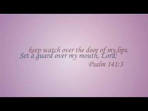 Scripture To Song: Psalm 141:3