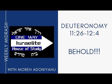 Behold!! - Deuteronomy 11:26-12