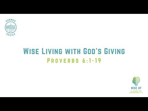 Wise Living with God’s Giving (Proverbs 6:1-19) | The Bridge College Ministry | Pastor PJ
