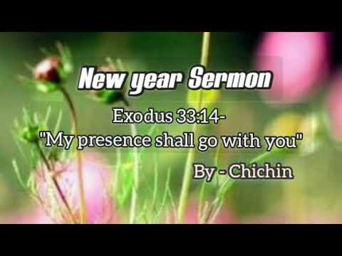 New Year Sermon - Chichin Exodus 33:14