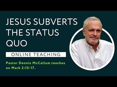 Mark 2:13-17 - Jesus Subverts the Status Quo