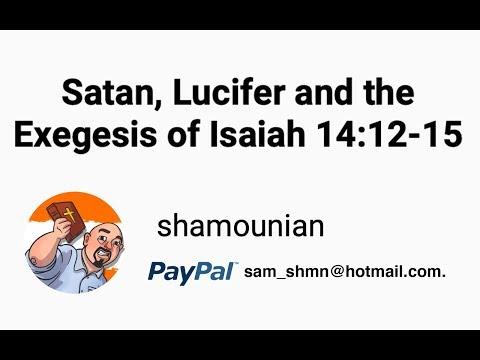 Sam Shamoun - Satan, Lucifer and the Exegesis of Isaiah 14:12-15