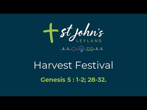 Sunday 19th September 2021 - Harvest Festival - Genesis 5:1-2; 28-32.