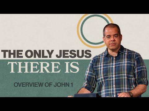 The Only Jesus There Is (John 1:1-51) | Overview of John 1 | Jon Benzinger