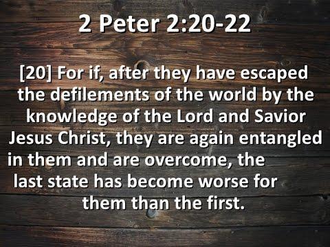 "2Peter 2:20-22 explained" - (Exegesis Vs. Eisegesis)