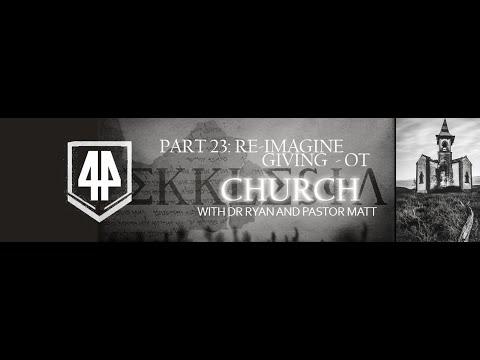 X44 THE CHURCH SERIES PART 23 - Reimagining Giving Part 1: Old Testament