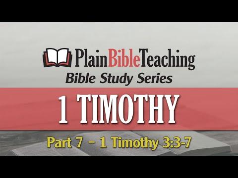 Plain Bible Teaching Bible Study Series | 1 Timothy 3:3-7
