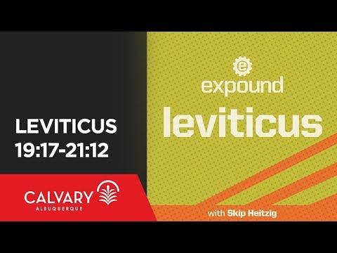 Leviticus 19:17-21:12 - 2012 - Skip Heitzig