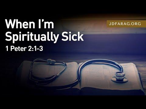 When I’m Spiritually Sick, 1 Peter 2:1-3 – September 11th, 2022