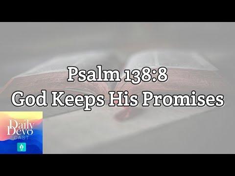 Psalm 138:8 - God Keeps His Promises | Daily Devocast