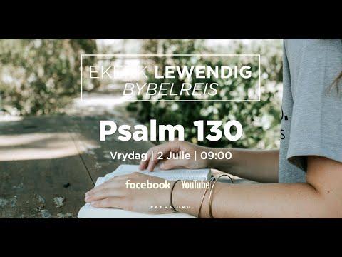 Bybelskool Psalm 130 [2 Julie 2021]