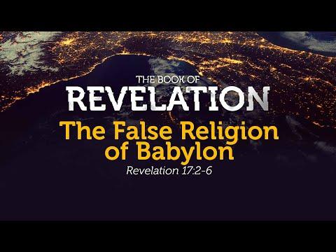The False Religion of Babylon | Revelation 17:2-6 | Pastor Carl Broggi