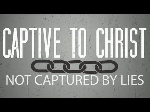 Captive to Christ, Not Captured by Lies (Colossians 2:8-15)