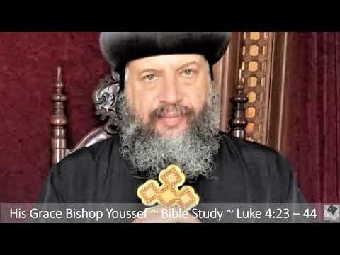 HG Bishop Youssef: Luke 4:23-44 ~ Bible Study @ Archangel Michael, Macon GA ~ 07/10/2020