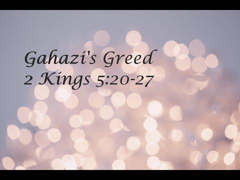 Gahazi's Greed  2 Kings 5:20-27