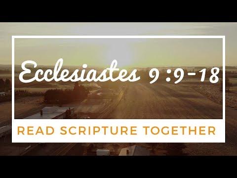 Read Scripture Together | Ecclesiastes 9:9-18