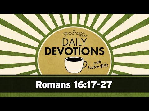 Romans 16:17-27 // Daily Devotions with Pastor Mike
