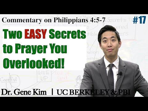 Two EASY Secrets to Prayer You Overlooked! (Philippians 4:5-7) | Dr. Gene Kim