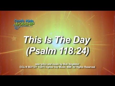 Kids Worship: This Is The Day (Psalm 118:24)