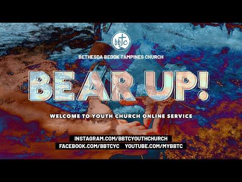 Bear Up! (Romans 15:1-13) -  BBTC Youth Church - July 11, 2020