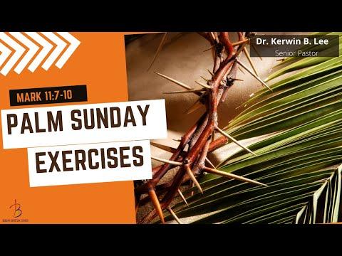 4/10/2022:  Palm Sunday Exercises - Mark 11:7-10