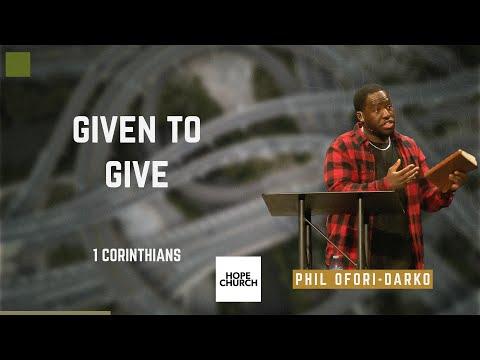Given to Give | Philip Ofori-Darko (1 Corinthians 12:1-11)