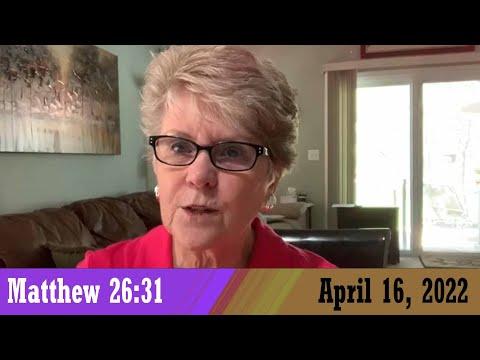 Daily Devotional for April 16, 2022 - Matthew 26:31 by Bonnie Jones