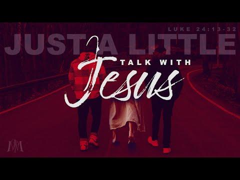 "JUST A LITTLE TALK WITH JESUS" - LUKE 24:13-32 | PASTOR ADRIAN J. GREEN