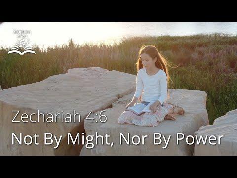 “Not By Might, Nor By Power” - Zechariah 4:6 - Scripture Song