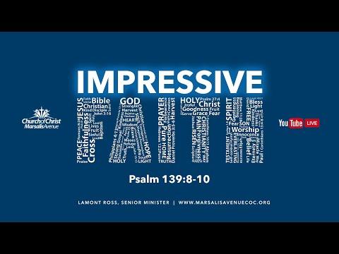 Impressive Faith - Psalm 139:8-10 (NASB)