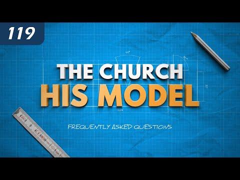 The Church: His Model – FAQ
