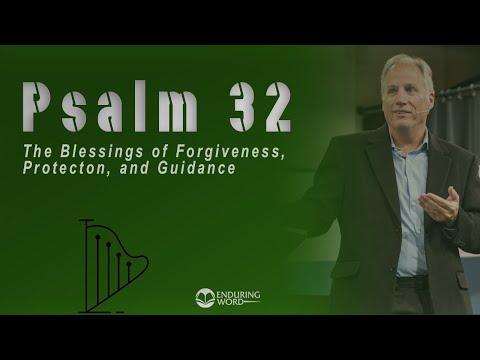 Psalm 32 - The Blessings of Forgiveness, Protection, and Guidance