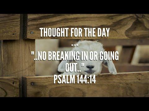 No breaking in or going out(Psalm 144:14) Thought for the day, Jan 12, 2018