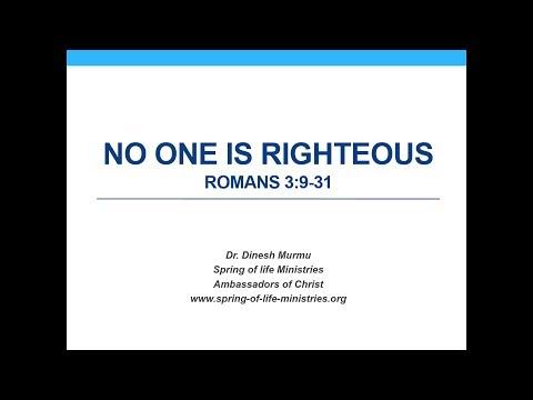 Bible Study (Romans 3:9-31): No one is Righteous; Righteousness is through Faith in Jesus Christ