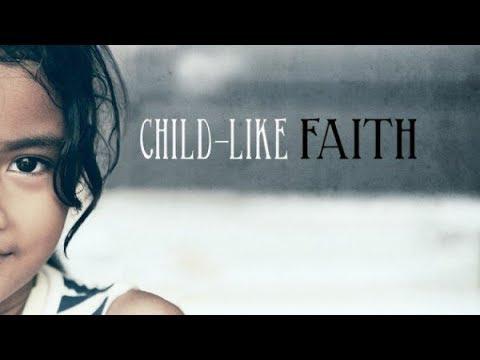 Matt. 18:3: Become as little children - A story of childlike faith