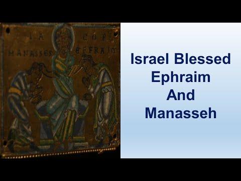 Israel Blessed Ephraim And Manasseh - Genesis 48:1-22