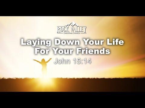 Laying Down Your Life For Your Friends | John 15:13 | Prayer Video
